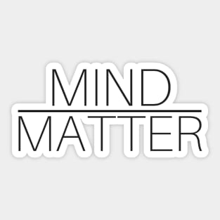 Mind Over Matter Sticker